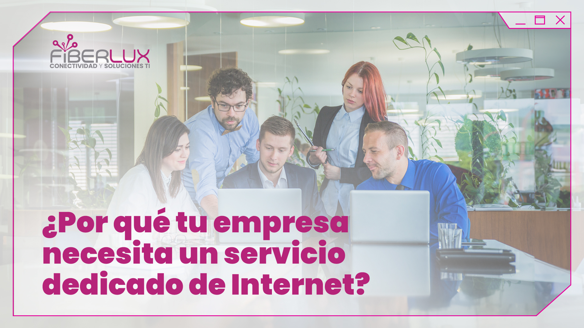 por que tu empresa necesita servicio de internet dedicado