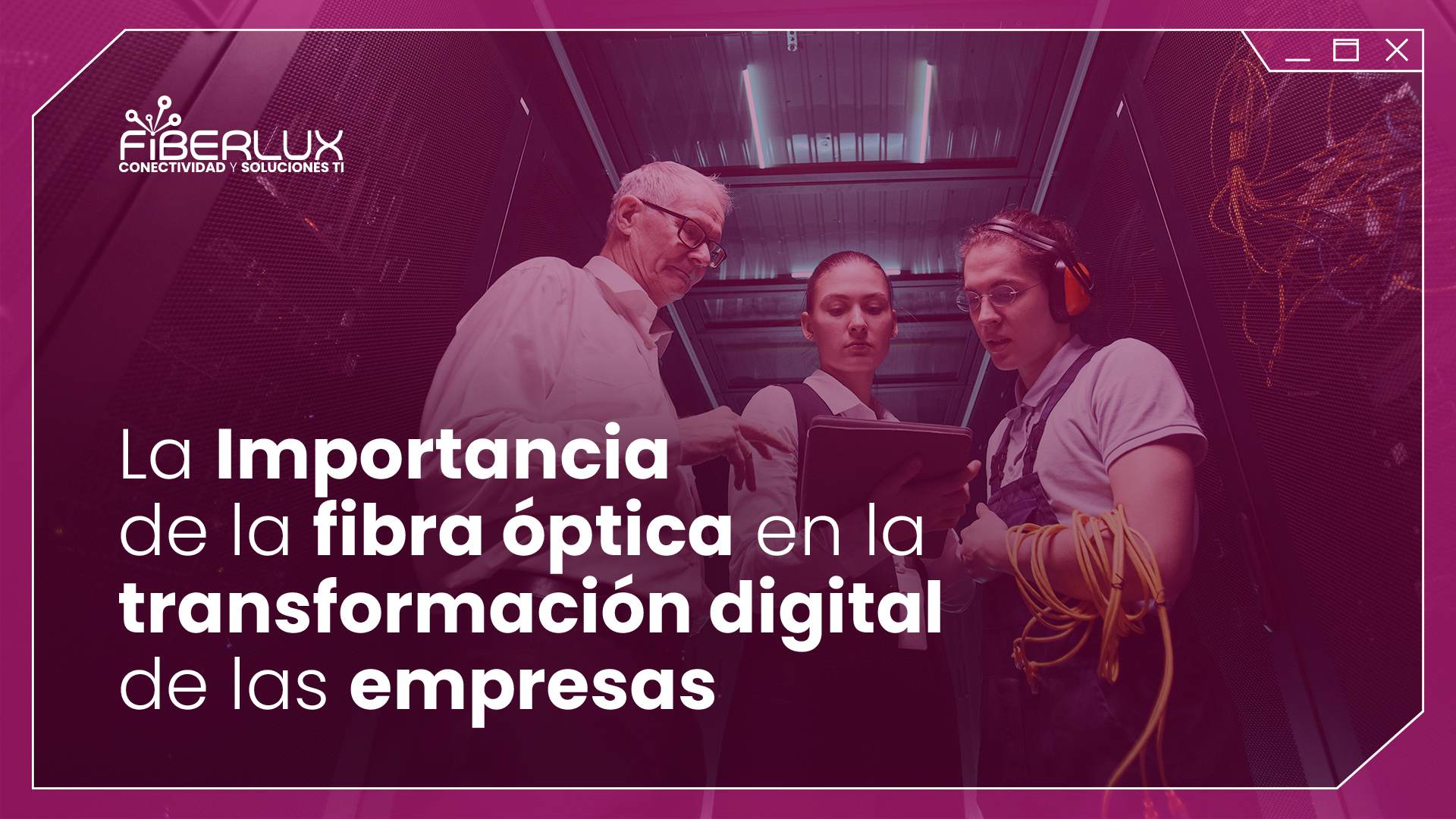 fibra óptica en la transformación digital de las empresas